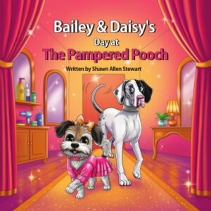 Bailey & Daisey's Day at The Pampered Pooch (Hardback Format)